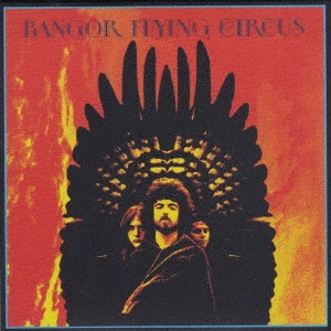 BANGOR FLYING CIRCUS / バンガー・フライング・サーカス / BANGOR FLYING CIRCUS