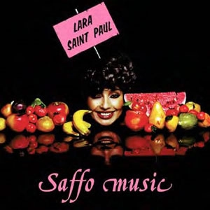 LARA SAINT-PAUL / SAFFO MUSIC