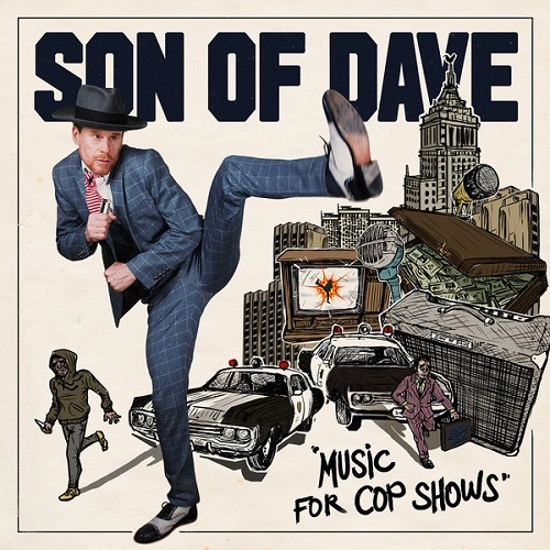 SON OF DAVE / サン・オブ・デイヴ / MUSIC FOR COP SHOWS