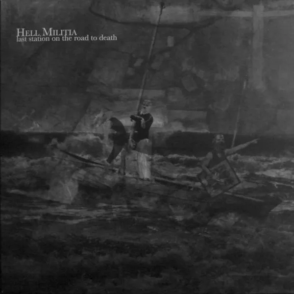 HELL MILITIA / LAST STATION ON THE ROAD TO DEATH