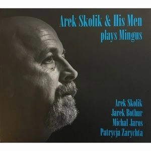 AREK SKOLIK / アレク・スコリク / PLAYS MINGUS