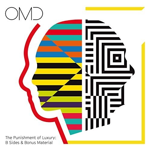 OMD (ORCHESTRAL MANOEUVRES IN THE DARK) / PUNISHMENT OF LUXURY: B SIDES & BONUS MATERIAL