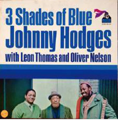JOHNNY HODGES / ジョニー・ホッジス / スリー・シェイズ・オブ・ブルー