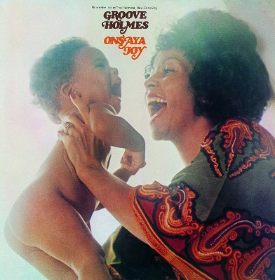 RICHARD GROOVE HOLMES / リチャード・グルーヴ・ホルムズ / オンサヤ・ジョイ