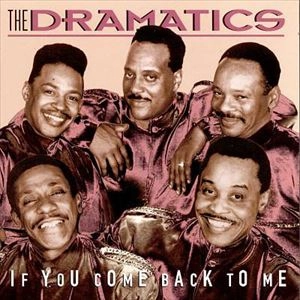 DRAMATICS / ドラマティックス / IF YOU COME BACK TO ME