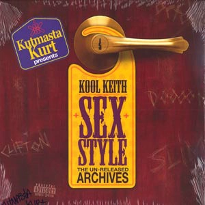 KOOL KEITH / SEX STYLE UN-RELEASED ARCHIVES