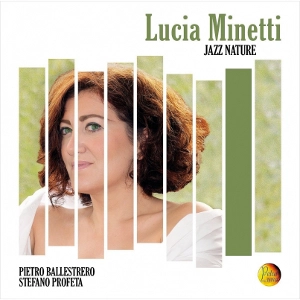 LUCIA MINETTI / JAZZ NATURE