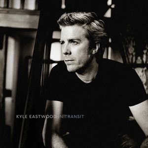 KYLE EASTWOOD / カイル・イーストウッド / IN TRANSIT
