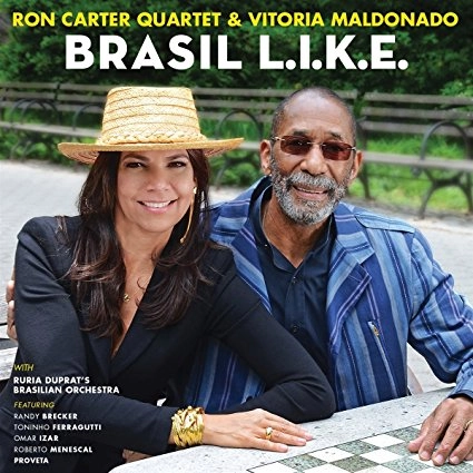 RON CARTER & VITORIA MALDONADO / ロン・カーター & ヴィトーリア・マルドナード / BRASIL L.I.K.E.