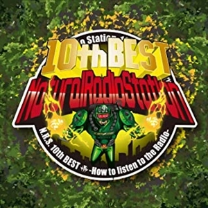 NATURAL RADIO STATION / ナチュラル・レディオ・ステーション / N.R.S. 10th BEST ～How to Listen to The Radio～