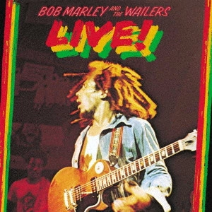 BOB MARLEY (& THE WAILERS) / ボブ･マーリー（･アンド･ザ･ウエイラーズ） / ライヴ!<2CDデラックス・エディション> / LIVE! DELUXE EDITION