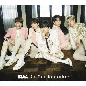 B1A4 / Do You Remember
