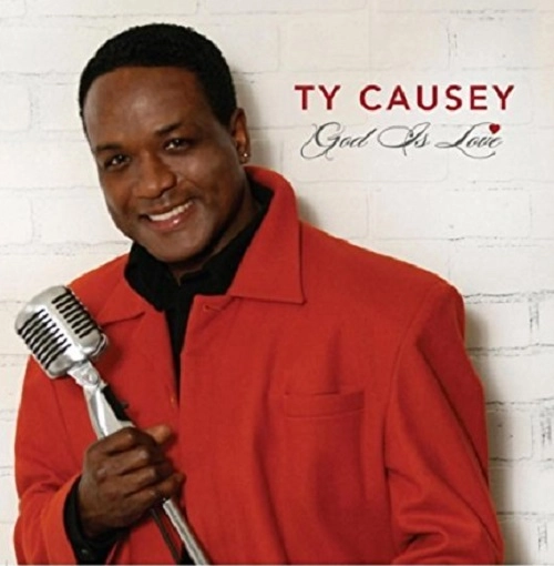 TY CAUSEY / GOD IS LOVE