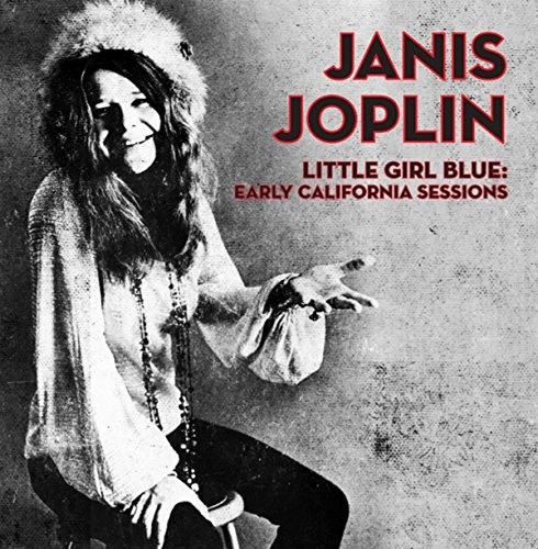 JANIS JOPLIN / ジャニス・ジョプリン / LITTLE GIRL BLUE: EARLY CALIFORNIA SESSIONS