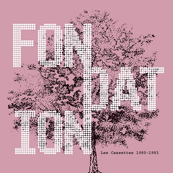 FONDATION / LES CASSETTES 1980-1983 (LP) 
