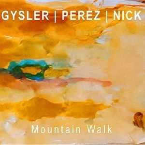 CEDRIC GYSLER / MOUNTAIN WALK