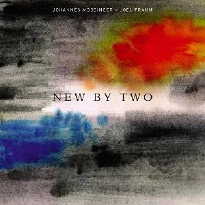 JOHANNES MOSSINGER / ヨハネス・モッシンガー / NEW BY TWO
