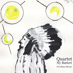 QUARTETT NY BATTERI / FOR MANY MOONS