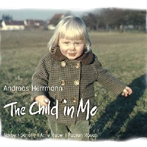 ANDREAS HERRMANN / CHILD IN ME