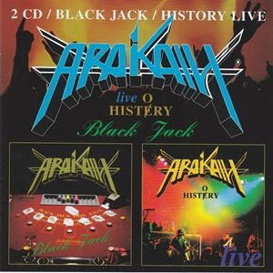 ARAKAIN / BLACK JACK / HISTORY LIVE
