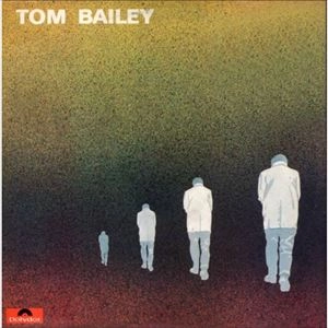 TOM BAILEY / トム・ベイリー / TOM BAILEY