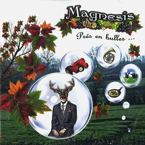 MAGNESIS / マグネシス / PRES EN BULLES
