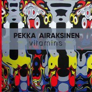 PEKKA AIRAKSINEN / VITAMINS (2LP)
