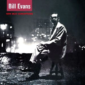 BILL EVANS / ビル・エヴァンス / NEW JAZZ CONCEPTIONS + 6 BONUS TRACKS