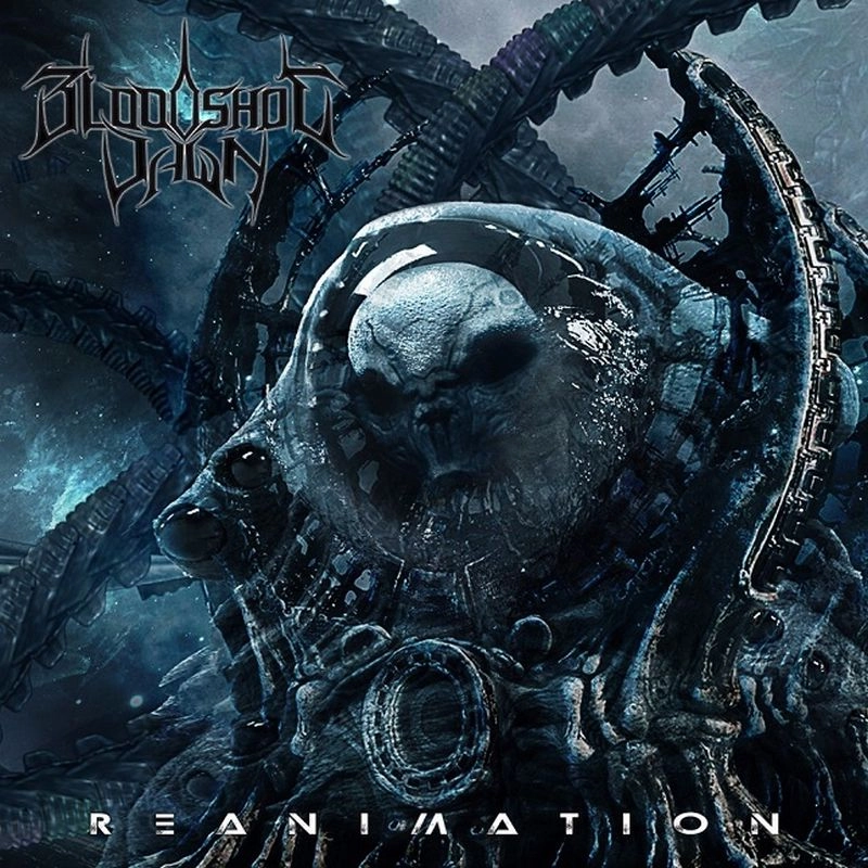 BLOODSHOT DAWN / REANIMATION / REANIMATION 