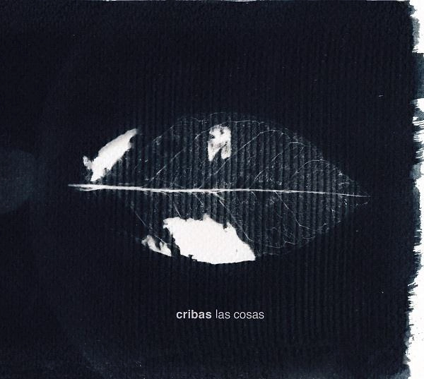CRIBAS / クリバス / ラス･コサス / LAS COSAS