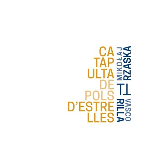 MIKOLAJ TRZASKA / CATAPULTA DE POLS D'ESTRELLES