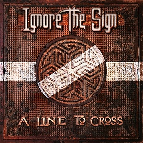 IGNORE THE SIGN / A LINE TO CROSS<DIGI>