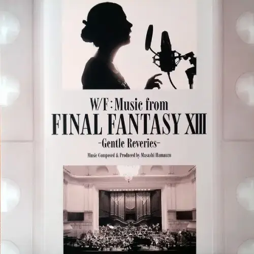MASASHI HAMAUZU / 浜渦正志 / W/F：MUSIC FROM FINAL FANTASY XIII -GENTLE REVERIES-