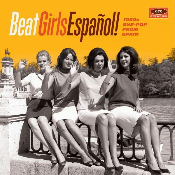 V.A. (ACE BEAT GIRLS) / BEAT GIRLS ESPANOL! 1960S SHE-POP FROM SPAIN