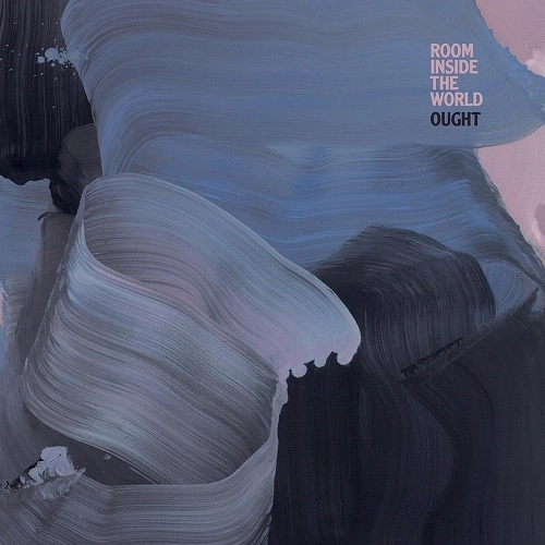 OUGHT / オート / ROOM INSIDE THE WORLD