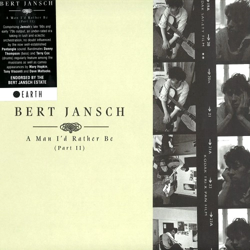 BERT JANSCH / バート・ヤンシュ / A MAN I'D RATHER BE: PART II