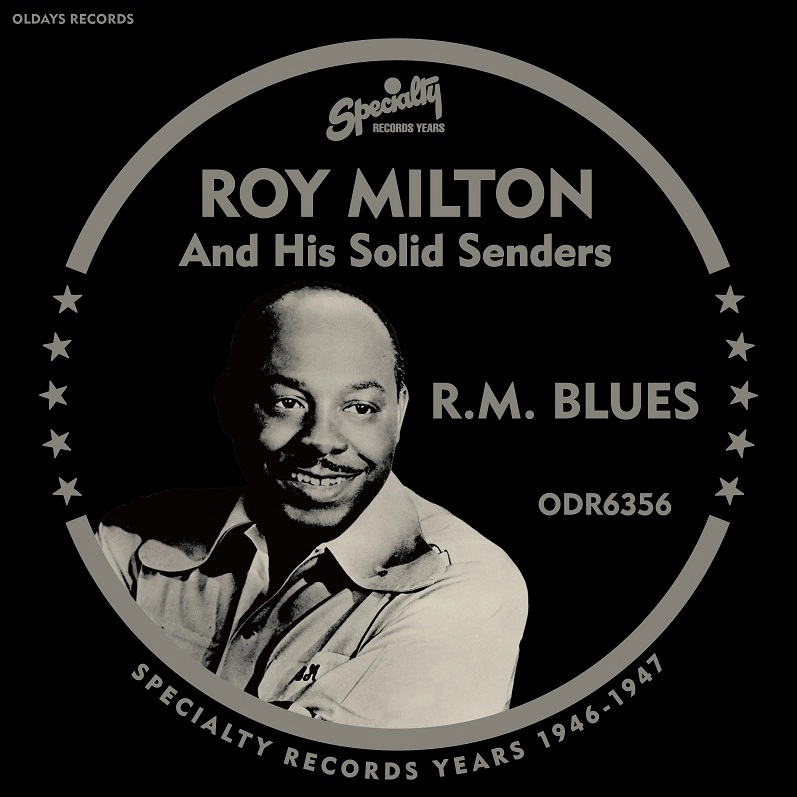 ROY MILTON & HIS SOLID SENDERS / ロイ・ミルトン・アンド・ヒズ・ソリッド・センダーズ / R.M.ブルース / R.M. BLUES