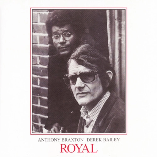 ANTHONY BRAXTON / アンソニー・ブラクストン / ROYAL