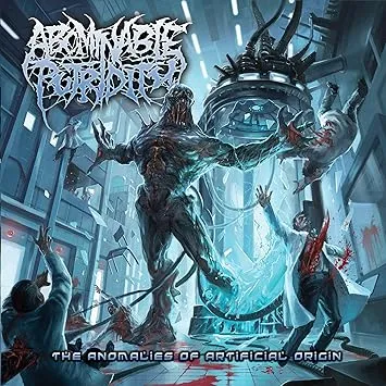 ABOMINABLE PUTRIDITY / ANOMALIES OF ARTIFICIAL ORIGIN
