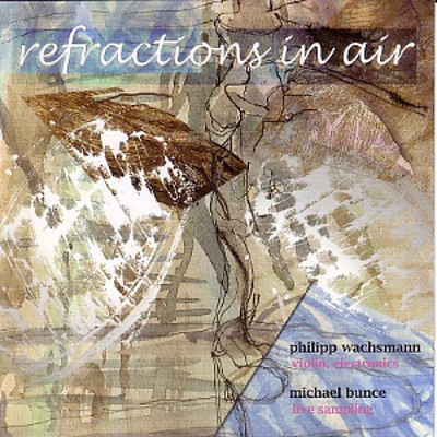 PHILIPP WACHSMANN / フィリップ・ワックスマン / REFRACTIONS IN AIR