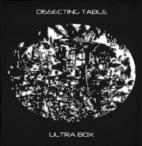 DISSECTING TABLE / ディセクティング・テーブル / ULTRA BOX （4CD)