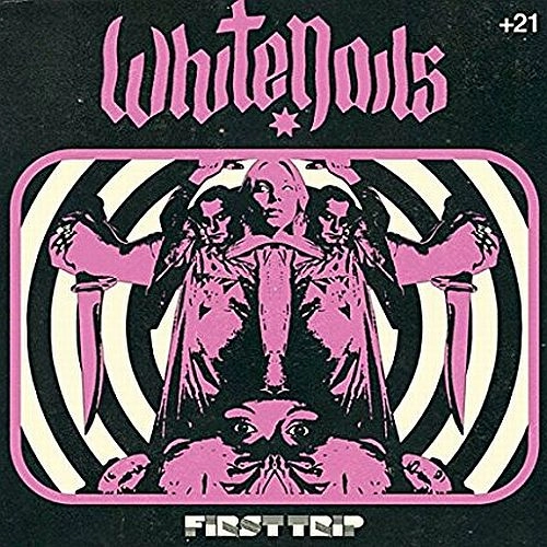 WHITENAILS / FIRST TRIP
