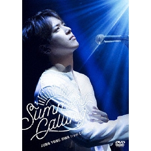 JUNG YONG HWA / ジョン・ヨンファ  (from CNBLUE) / "JUNG YONG HWA JAPAN CONCERT 2017 “SUMMER CALLING"""