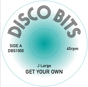 J LARGE / GET YOUR OWN/J ZIMBRA