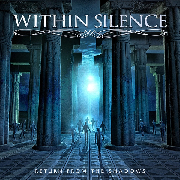 WITHIN SILENCE / ウィズイン・サイレンス / リターン･フロム･ザ･シャドウズ / RETURN FROM THE SHADOWS