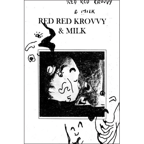 RED RED KROOVY / MILK / RED RED KROOVY & MILK