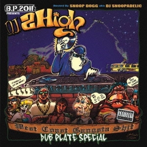 DJ 2 HIGH / WEST COAST GANGSTA SHIT DUB PLATE SPECIAL