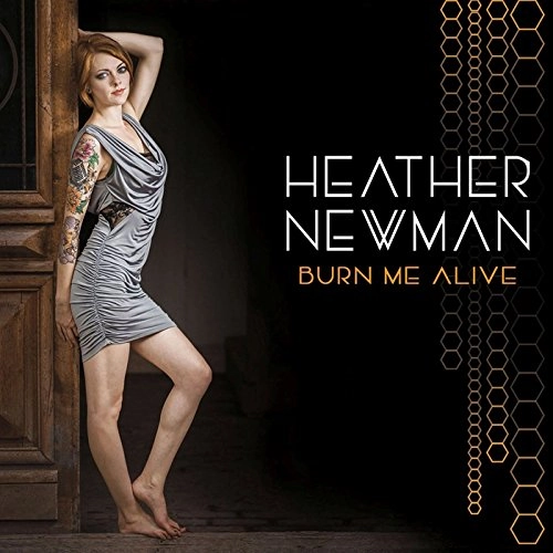 HEATHER NEWMAN / ヘザー・ニューマン / バーン・ミー・アライブ / BURN ME ALIVE