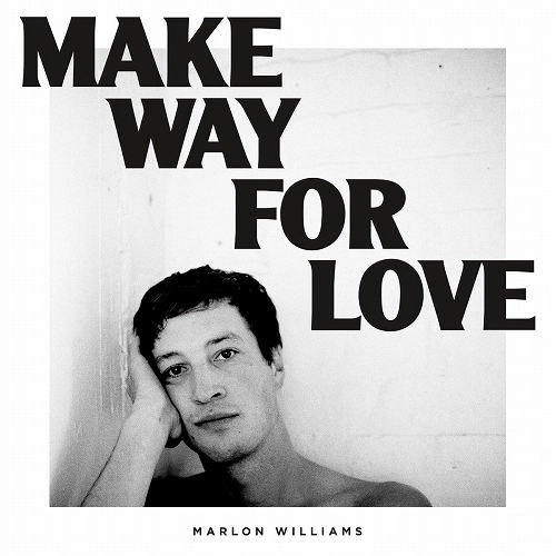 MARLON WILLIAMS / MAKE WAY FOR LOVE (LP)