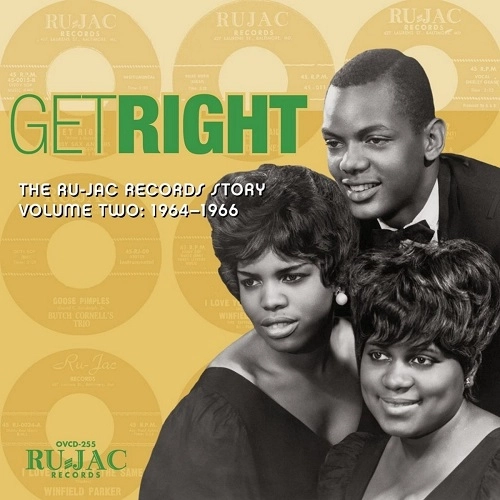 V.A.(THE RU-JAC RECORDS STORY) / GET RIGHT: THE RU-JAC RECORDS STORY VOLUME TWO: 1964-1966 / GET RIGHT: THE RU-JAC RECORDS STORY VOLUME TWO: 1964-1966 